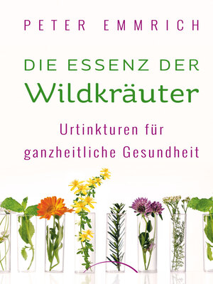cover image of Die Essenz der Wildkräuter